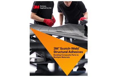 Brochure of 3M&trade; Scotch-Weld&trade; Structural Adhesives Bonding Composite Parts to Multiple Materials